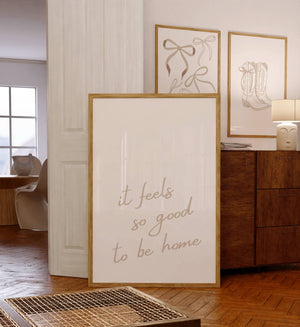 Good To Be Home Print