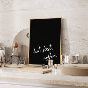 But First Coffee Print