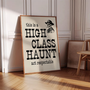 High Class Haunt Print