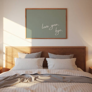 Love You Bye Print