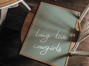 Long Live Cowgirls Print