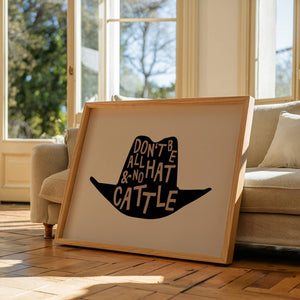 All Hat No Cattle Print