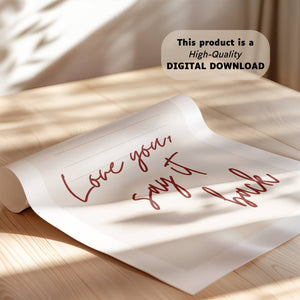 Love You Say It Back Print