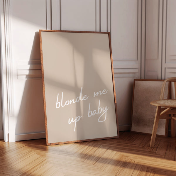 Blonde Me Up Baby Print