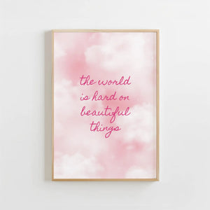 Beautiful Things Print