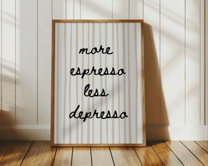 more espresso less depresso quote on vertical wall art in black hand drawn script font with light beige retro stripe background
