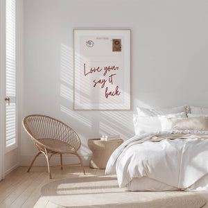 Love You Say It Back Print
