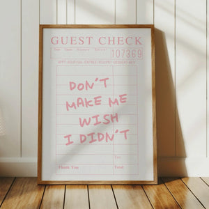 don't make me wish i didn't quote on pink guest check vertical orientation wall art
