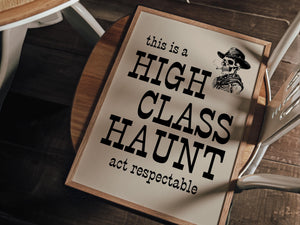 High Class Haunt Print
