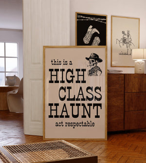 High Class Haunt Print