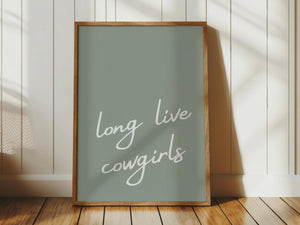 Long Live Cowgirls Print