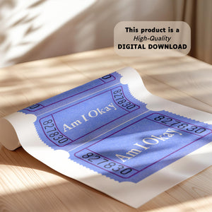 Am I Okay Ticket Print