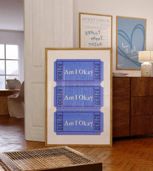 Am I Okay Ticket Print