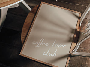 Coffee Lover Club Print