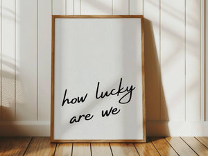 How lucky are we quote in script font typography 