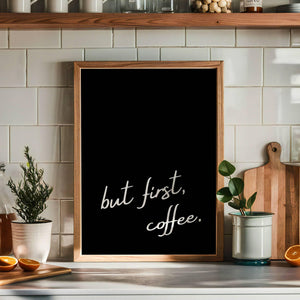 But First Coffee Print