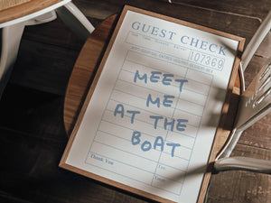 Meet Me At The Boat Guest Check Print
