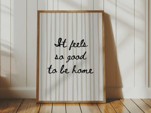 It Feels So Good To Be Home Print, Cozy Quote Wall Art, Modern Striped Poster for Living Room Decor, Digital Download
