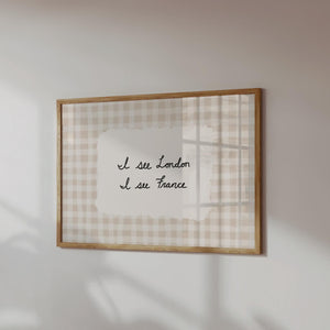 i see london i see france quote in black hand drawn script typography on beige gingham poster, horizontal print for funny bathroom wall art