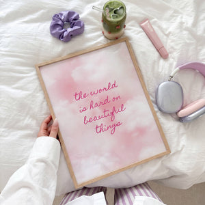 Beautiful Things Print